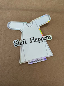Shift Happens Sticker